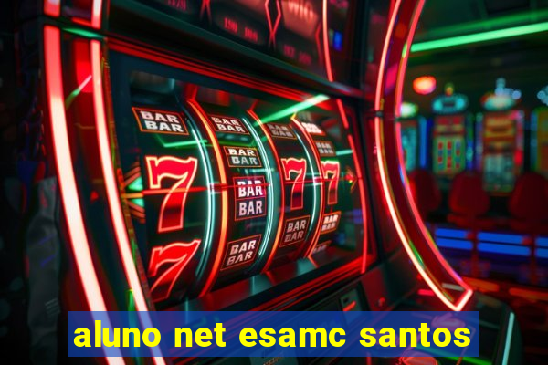 aluno net esamc santos